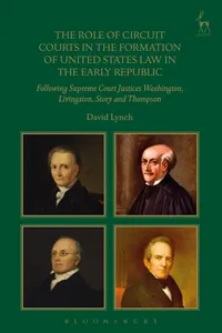 The Role of Circuit Courts in the Formation of United States Law in the Early Republic_cover