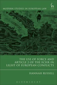 The Use of Force and Article 2 of the ECHR in Light of European Conflicts_cover