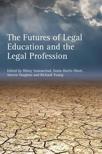 The Futures of Legal Education and the Legal Profession_cover