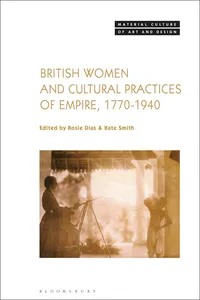 British Women and Cultural Practices of Empire, 1770-1940_cover