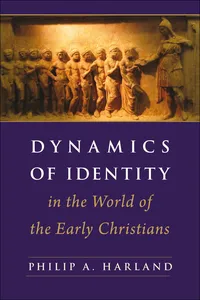 Dynamics of Identity in the World of the Early Christians_cover