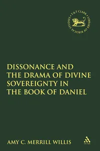 Dissonance and the Drama of Divine Sovereignty in the Book of Daniel_cover