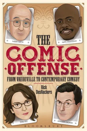 The Comic Offense from Vaudeville to Contemporary Comedy