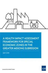 A Health Impact Assessment Framework for Special Economic Zones in the Greater Mekong Subregion_cover