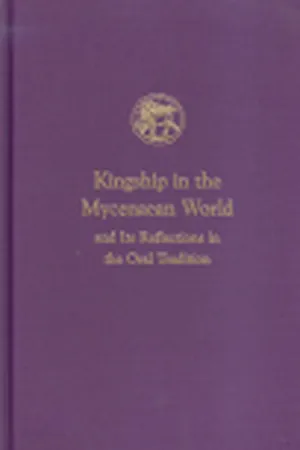 Kingship in the Mycenaean World and its reflections in the Oral Tradition