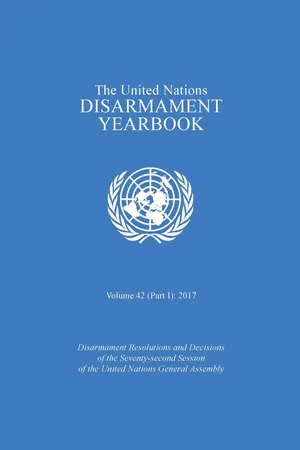 United Nations Disarmament Yearbook 2017. Part I