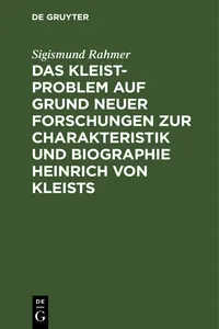 Das Kleist-Problem auf Grund neuer Forschungen zur Charakteristik und Biographie Heinrich von Kleists_cover