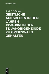 Geistliche Amtsreden in den Jahren 1850–1861 in der St. Jakobigemeinde zu Greifswald gehalten_cover