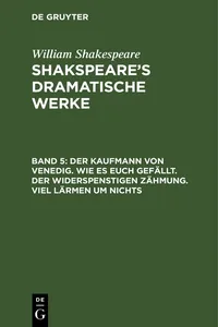 Der Kaufmann von Venedig. Wie es euch gefällt. Der Widerspenstigen Zähmung. Viel Lärmen um Nichts_cover