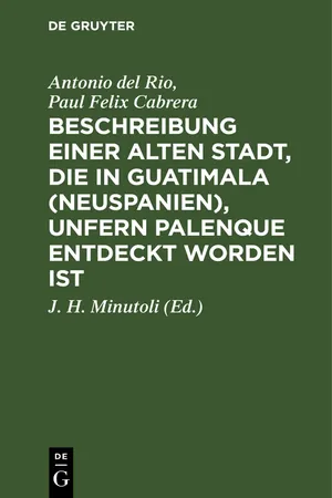 Beschreibung einer alten Stadt, die in Guatimala (Neuspanien), unfern Palenque entdeckt worden ist