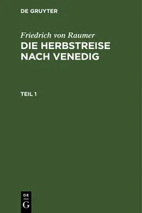 Friedrich von Raumer: Die Herbstreise nach Venedig. Teil 1_cover