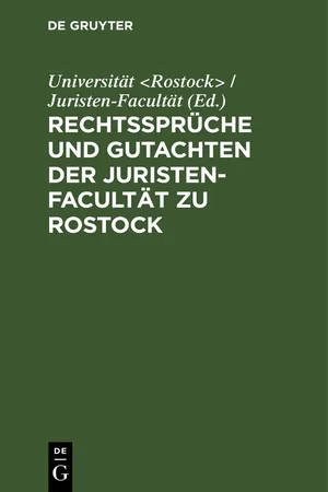 Rechtssprüche und Gutachten der Juristen-Facultät zu Rostock