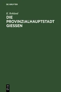 Die Provinzialhauptstadt Giessen_cover