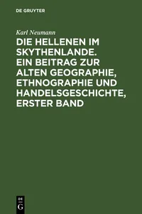 Die Hellenen im Skythenlande. Ein Beitrag zur alten Geographie, Ethnographie und Handelsgeschichte, erster Band_cover