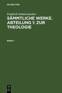 Friedrich Schleiermacher: Sämmtliche Werke. Abteilung 1: Zur Theologie. Band 1_cover