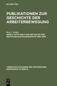 Otto Wels und die Politik der Deutschen Sozialdemokratie 1894–1939_cover