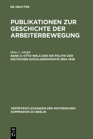 Otto Wels und die Politik der Deutschen Sozialdemokratie 1894–1939