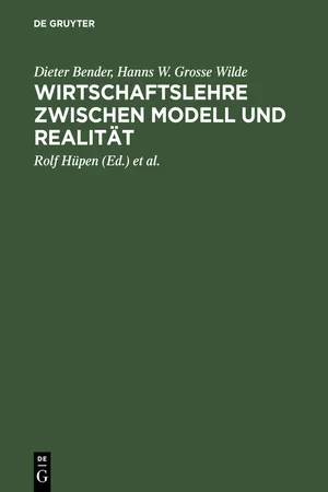 Wirtschaftslehre zwischen Modell und Realität