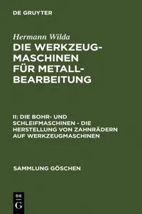 Die Bohr- und Schleifmaschinen – Die Herstellung von Zahnrädern auf Werkzeugmaschinen_cover