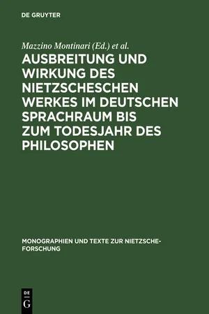 Ausbreitung und Wirkung des Nietzscheschen Werkes im deutschen Sprachraum bis zum Todesjahr des Philosophen