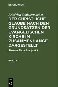 Friedrich Schleiermacher: Der christliche Glaube nach den Grundsätzen der evangelischen Kirche im Zusammenhange dargestellt. Band 1_cover