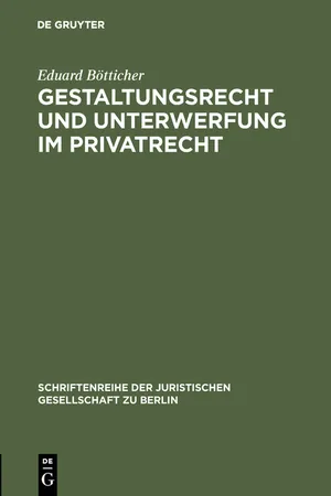 Gestaltungsrecht und Unterwerfung im Privatrecht