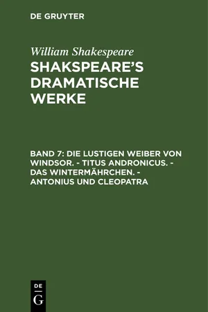 Die lustigen Weiber von Windsor. - Titus Andronicus. - Das Wintermährchen. - Antonius und Cleopatra