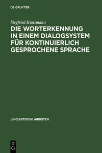 Die Worterkennung in einem Dialogsystem für kontinuierlich gesprochene Sprache_cover