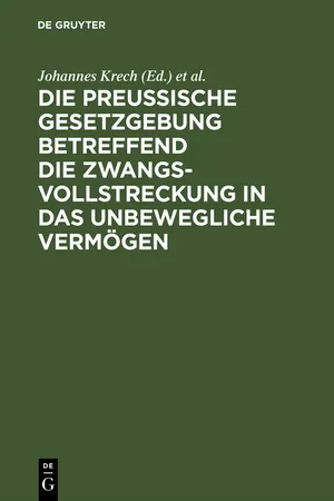 Die Preußische Gesetzgebung betreffend die Zwangsvollstreckung in das unbewegliche Vermögen