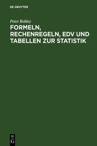 Formeln, Rechenregeln, EDV und Tabellen zur Statistik_cover