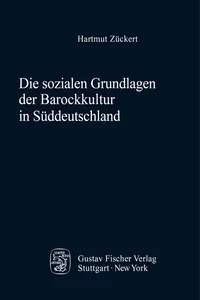 Die sozialen Grundlagen der Barockkultur in Süddeutschland_cover