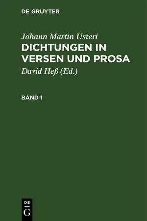 Johann Martin Usteri: Dichtungen in Versen und Prosa. Band 1