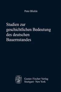 Studien zur geschichtlichen Bedeutung des deutschen Bauernstandes_cover