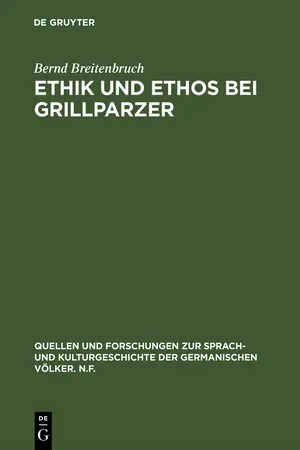 Ethik und Ethos bei Grillparzer