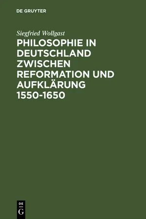 Philosophie in Deutschland zwischen Reformation und Aufklärung 1550–1650