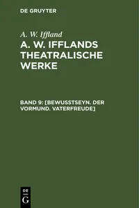 [Bewußtseyn. Der Vormund. Vaterfreude]_cover