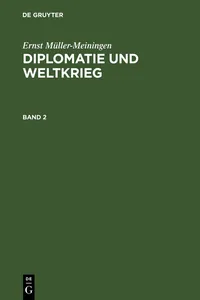 Ernst Müller-Meiningen: Diplomatie und Weltkrieg. Band 2_cover