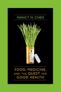 Food, Medicine, and the Quest for Good Health_cover