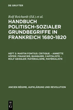 Martin Fontius: Critique. – Annette Höfer: Financier, Banquier, Capitaliste. – Rolf Geißler: Matérialisme, Matérialiste