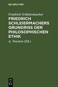 Friedrich Schleiermachers Grundriß der philosophischen Ethik_cover