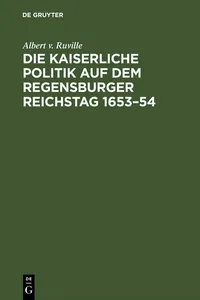 Die kaiserliche Politik auf dem Regensburger Reichstag 1653–54_cover