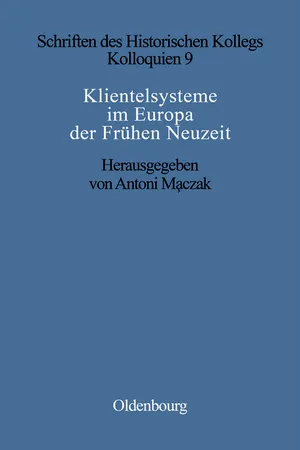 Klientelsysteme im Europa der Frühen Neuzeit