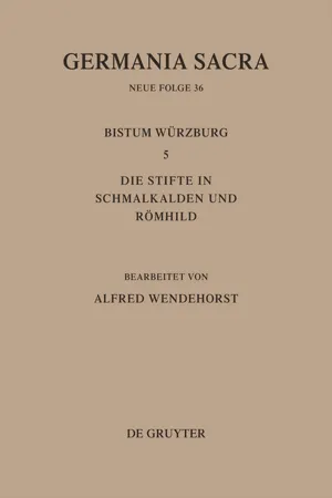 Die Bistümer der Kirchenprovinz Mainz: Das Bistum Würzburg 5: Die Stifte in Schmalkalden und Römhild