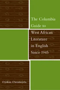 The Columbia Guide to West African Literature in English Since 1945_cover