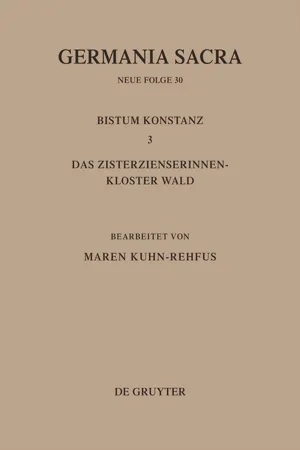 Die Bistümer der Kirchenprovinz Mainz. Bistum Konstanz 3: Das Zisterzienserinnenkloster Wald