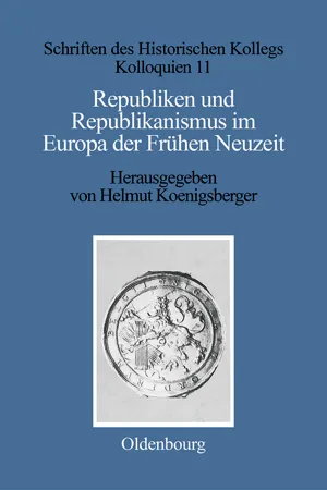 Republiken und Republikanismus im Europa der Frühen Neuzeit