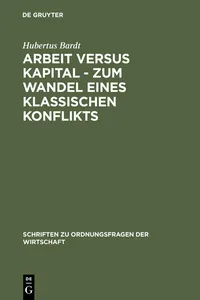 Arbeit versus Kapital - Zum Wandel eines klassischen Konflikts_cover