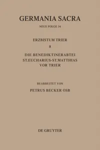 Die Bistümer der Kirchenprovinz Trier. Das Erzbistum Trier 8. Die Benediktinerabtei St. Eucharius - St. Matthias vor Trier_cover