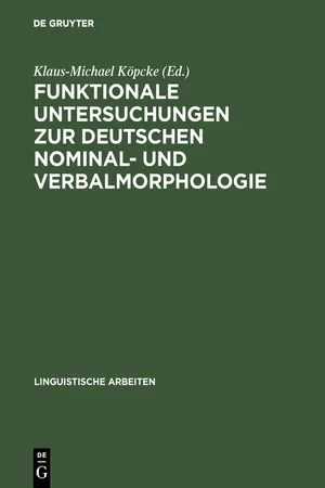 Funktionale Untersuchungen zur deutschen Nominal- und Verbalmorphologie