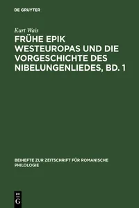 Frühe Epik Westeuropas und die Vorgeschichte des Nibelungenliedes, Bd. 1_cover